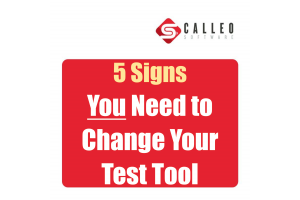 5 Signs You Need to Change Your Test Tool