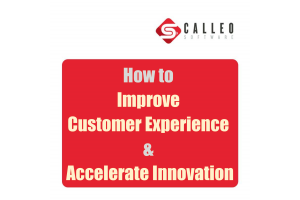 Improve Customer Service and Accelerate Innovation