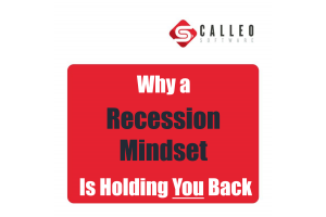 is a recession mindset holding you back?